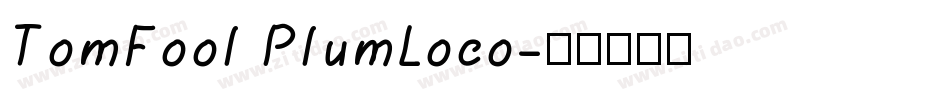 TomFool PlumLoco字体转换